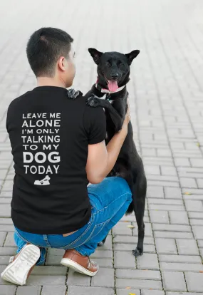 Leave Me Alone Back Option- Unisex